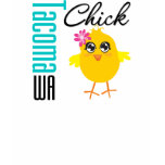 Tacoma WA Chick t-shirts