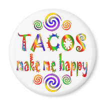 Tacos Make Me Happy magnets