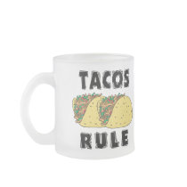 Tacos Rule Mug