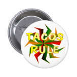 Tacos Rule Pinback Button