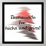 Taekwondo Kicks and Grins Poster Print