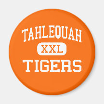 Tahlequah - Tigers - High - Tahlequah Oklahoma Refrigerator Magnet