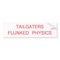 tailgaters flunked physics bumper stickers