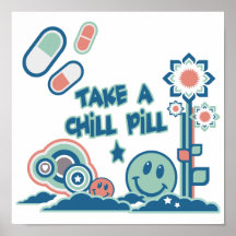Take a Chill Pill Poster