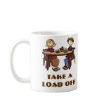 Take a Load off mugs