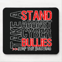 Take a Stand Against Cyber Bullies Mousepad