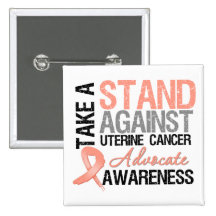 Take a Stand Against Uterine Cancer Pinback Button