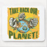 Take Back Our Planet Earth Day Gear Mouse Pads