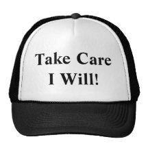 Take Care I Will! Mesh Hat