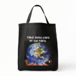 Take good care, of the Earth bags