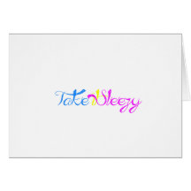Take it Sleezy! Greeting Cards