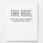 take risks mouse mats
