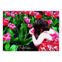 Take time to smell the flowers... cards
