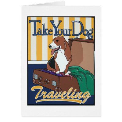 Take Your Dog Travelling Greeting Cards by cynthiadice