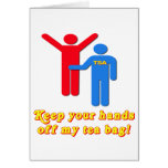 Take Your Hands Off My Tea Bag TSA Airport Greeting Cards