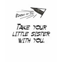 Take your little sister t-shirts