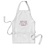 Take your pills and shut up aprons