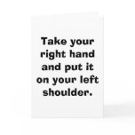 Take your right hand and put it on your left sh... cards