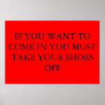 take your shoes off posters