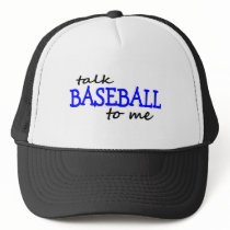 Talk Baseball To Me Hats