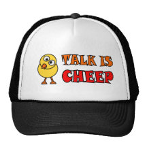 Talk Is Cheep Hats