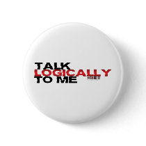 Talk Logically To Me Button