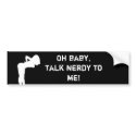Talk Nerdy To Me Bumper Sticker bumper stickers