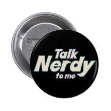 Talk Nerdy to me Buttons