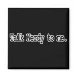 talk nerdy to me magnets