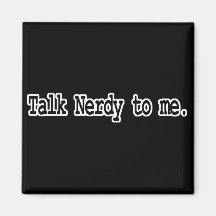 talk nerdy to me magnet