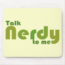 Talk nerdy to me mouse pads
