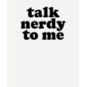 Talk nerdy to me t-shirts