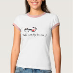 Talk nerdy to me ;) t-shirts