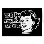 Talk Psycho To Me - Funny Retro Lady cards
