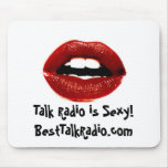 Talk Radio is Sexy Lips Mouse Pad mousepads