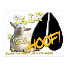 TALK TO THE HOOF! FUNNY GOAT SAYING POST CARD