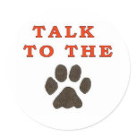 TALK TO THE PAW STICKER