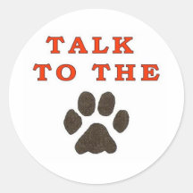 TALK TO THE PAW STICKER