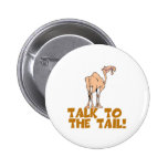 Talk to the Tail Camel Button