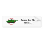Tanks, but No Tanks.... bumper stickers