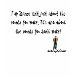Tap Quotes - Sounds t-shirts