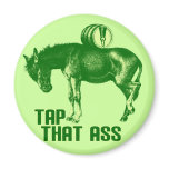 Tap That Ass! magnets