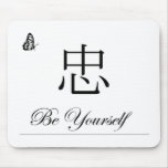 Tapis de souris 'be yourself' avec kanji 'loyauté' mousepads