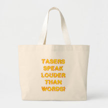 Tasers speak louder than words tote bag