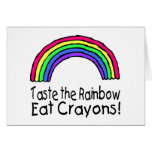 Taste The Rainbow Eat Crayons cards