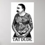 Tat Dude Posters