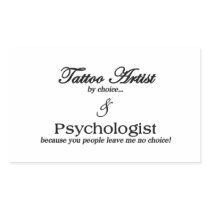 Tattoo Artist by choice....  Stickers - Rectangle