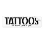 tattoos bumper stickers