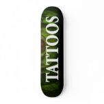 Tattoos Skateboard