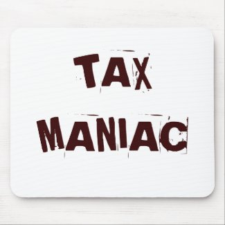 Tax Maniac Tax Nickname mousepad